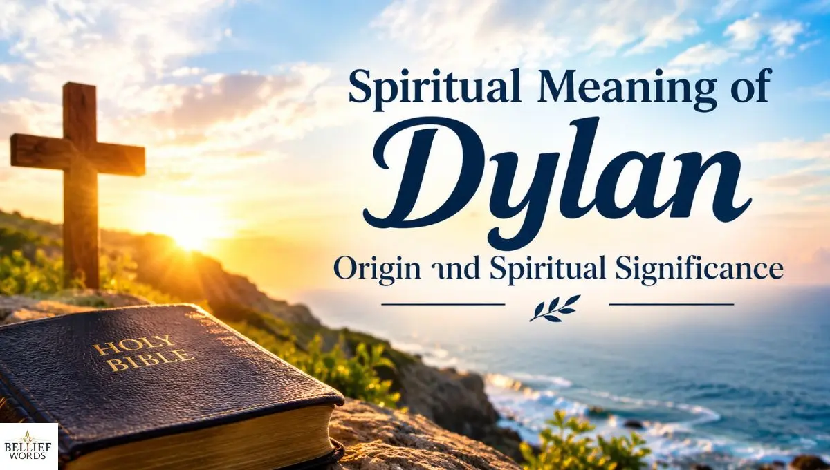 Spiritual Meaning of Dylan: Origin and Spiritual Significance