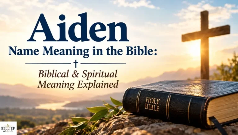 Aiden Name Meaning in the Bible: Biblical & Spiritual Meaning Explained