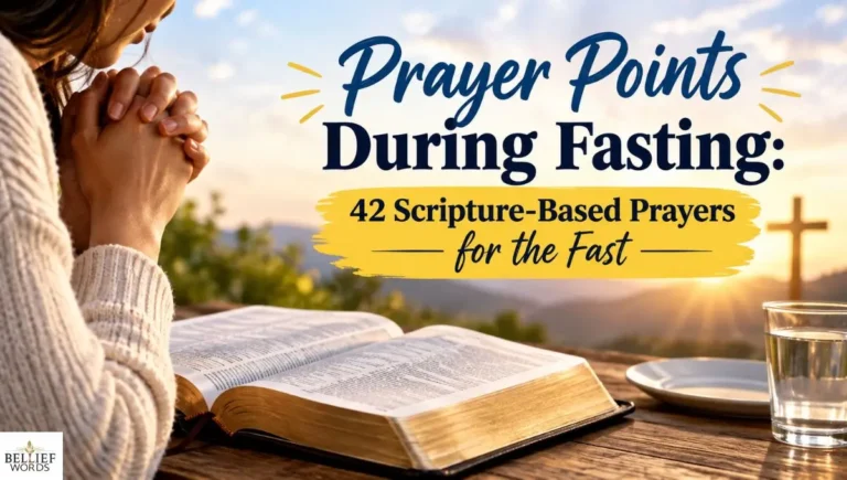 Prayer Points During Fasting: 42 Scripture-Based Prayers for the Fast