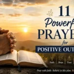 11 Powerful Prayers for Positive Outcomes
