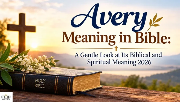 Avery Meaning in Bible: A Gentle Look at Its Biblical and Spiritual Meaning 2026