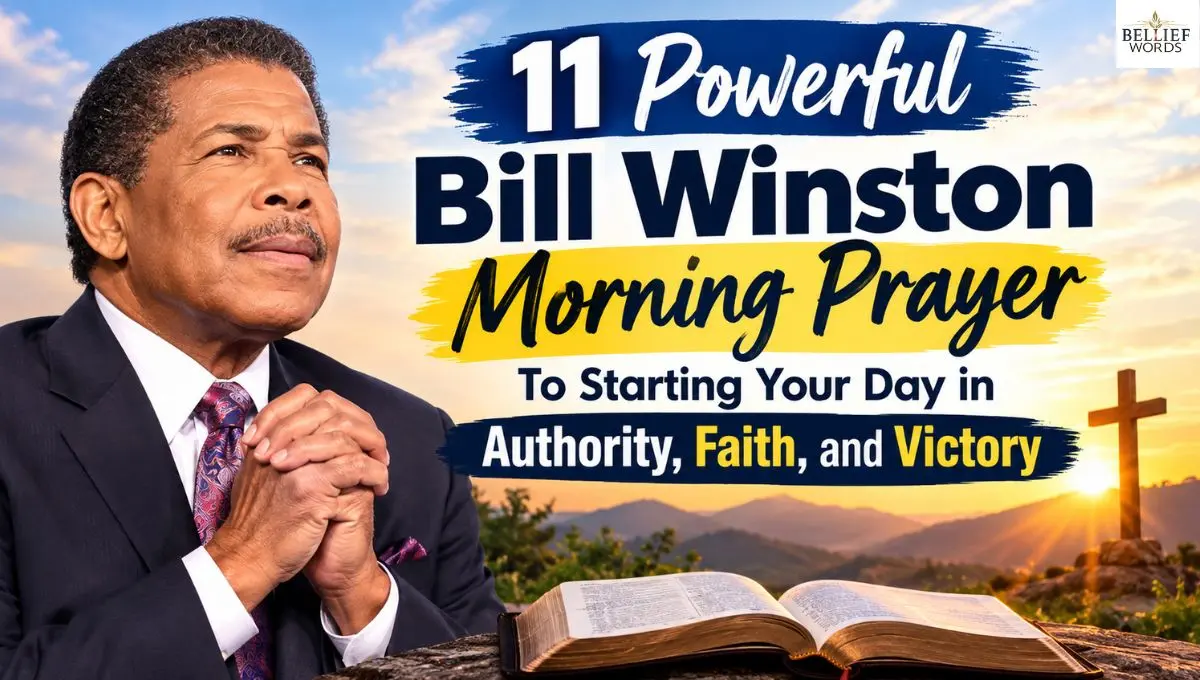 11 Powerful Bill Winston Morning Prayer To Starting Your Day in Authority, Faith, and Victory