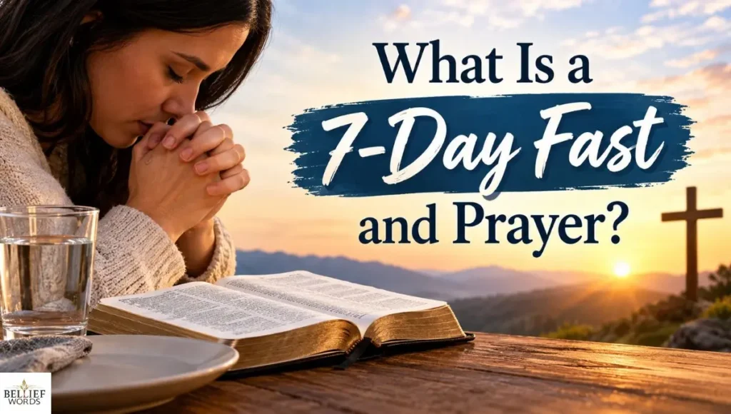 What Is a 7-Day Fast and Prayer?
