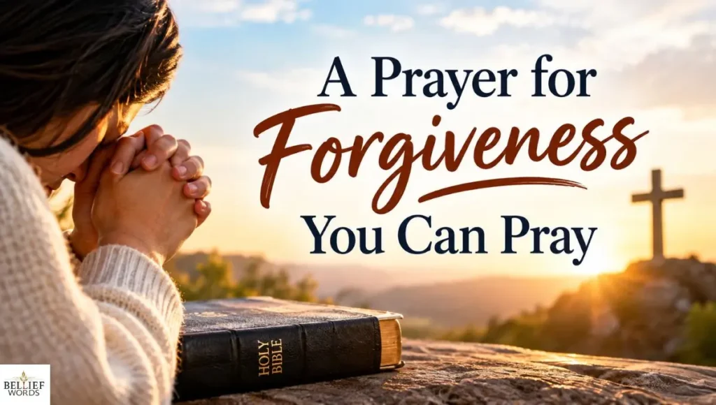 A Prayer for Forgiveness You Can Pray