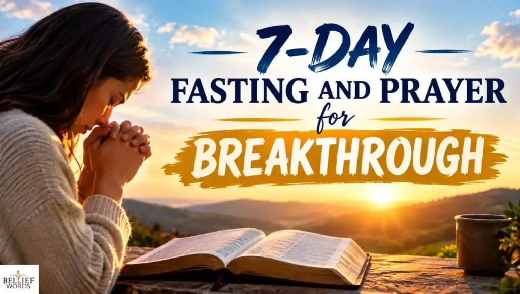 7-Day Fasting and Prayer for Breakthrough