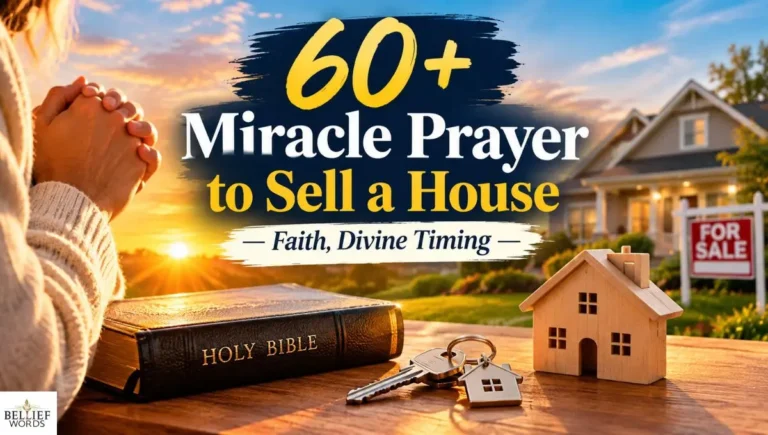 60+ Miracle Prayer to Sell a House: Faith, Divine Timing