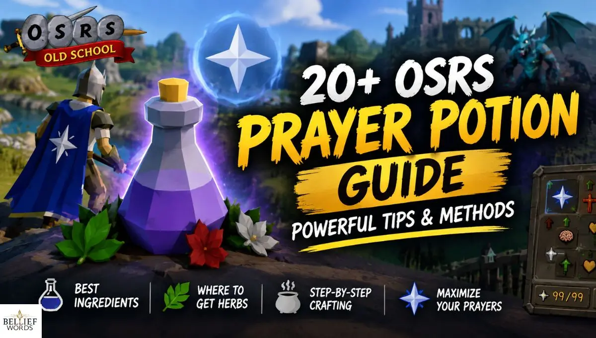 20+ OSRS Prayer Potion Guide Powerful Tips & Methods