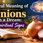 Biblical Meaning of Onions in a Dream: 5 Spiritual Signs