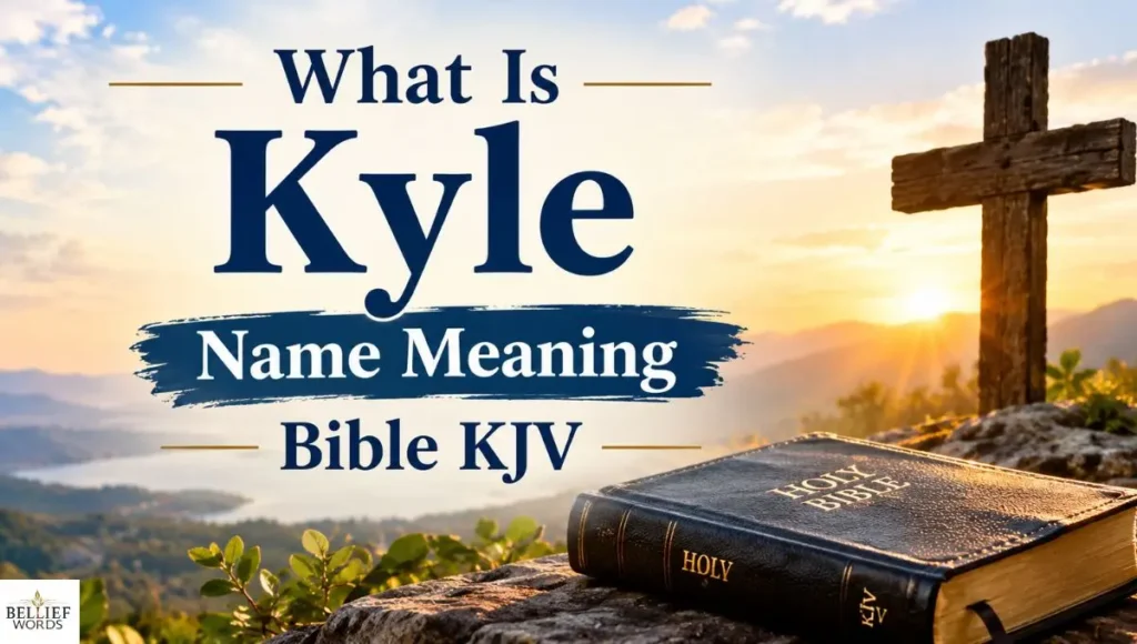 What Is Kyle Name Meaning Bible KJV