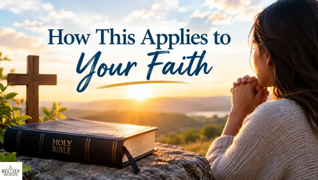 How This Applies to Your Faith